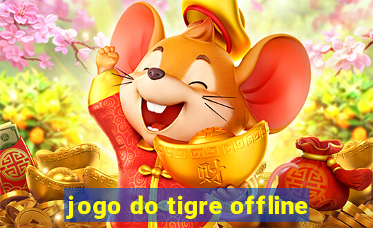 jogo do tigre offline